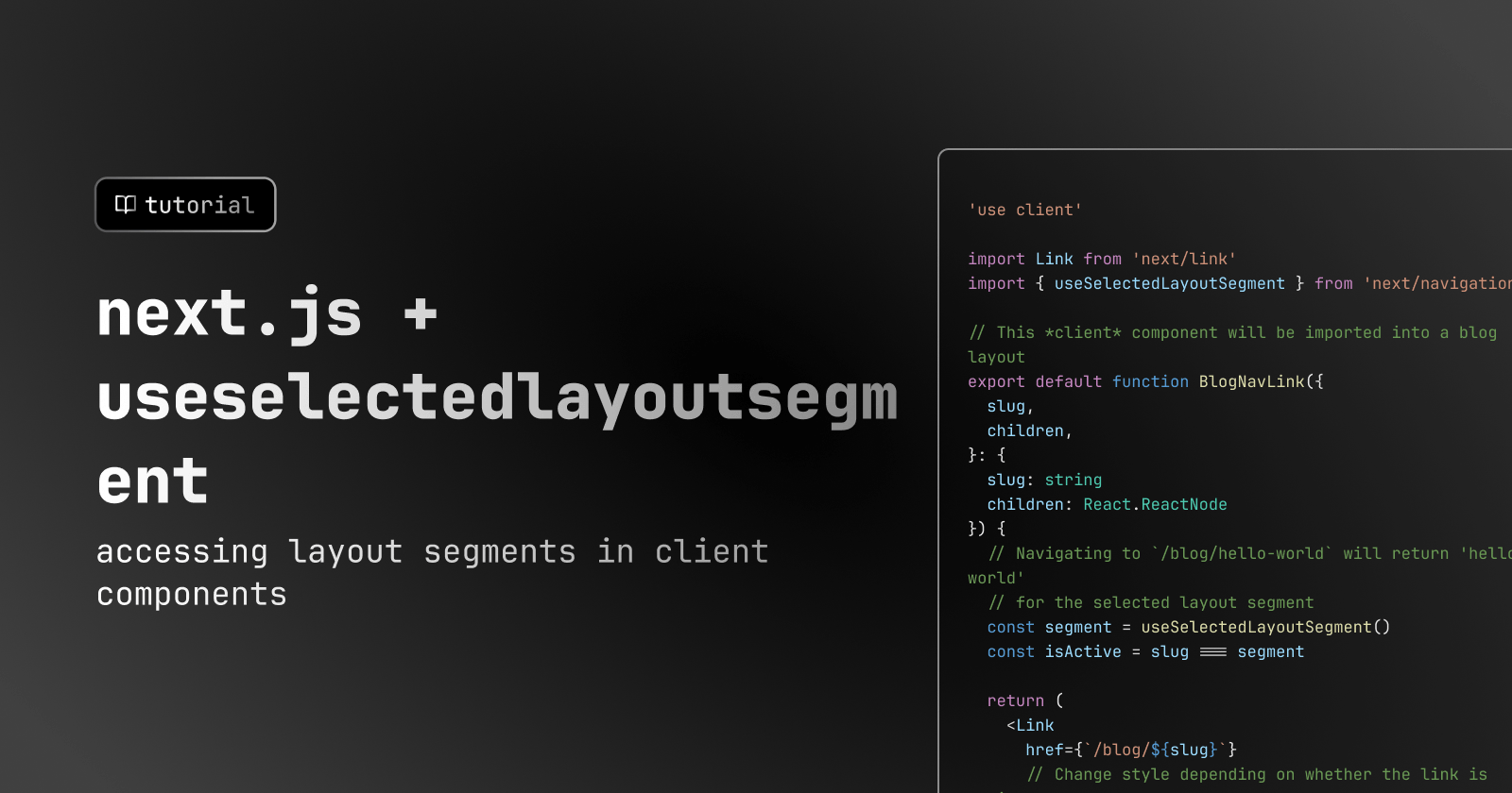 How to use useSelectedLayoutSegment in Next.js App Router